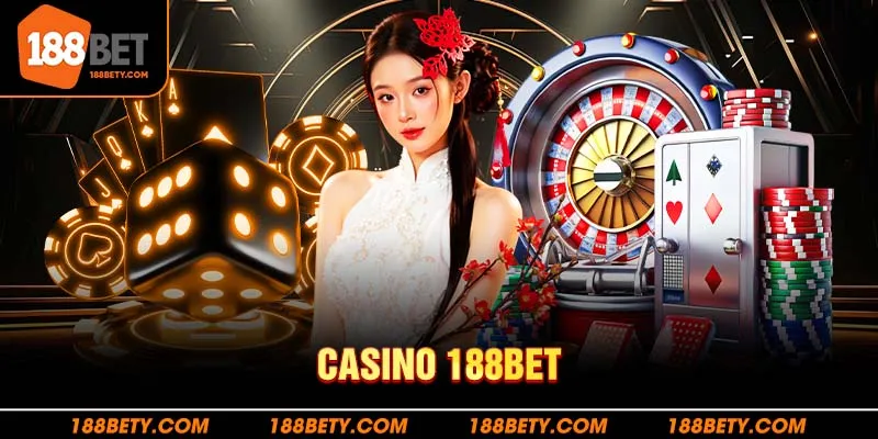 Đơn vị xanh chín có mặt tại casino 188bet