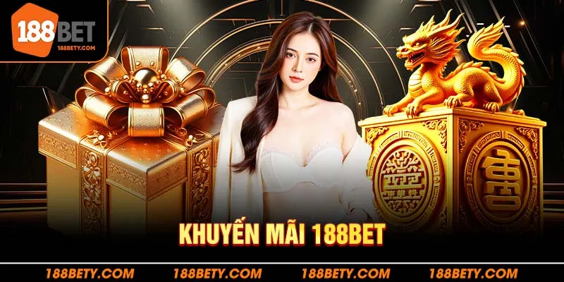 Khuyến mãi 188Bet khích lệ người tham gia