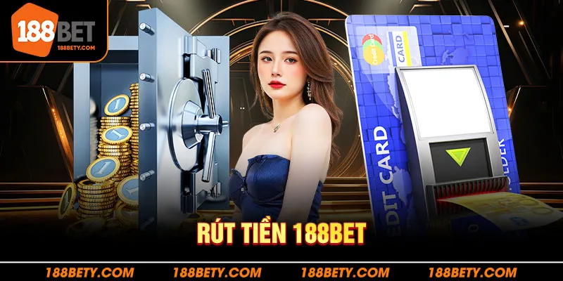 Cảnh báo cần nhớ khi rút tiền 188BET