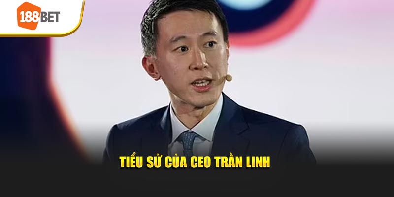 Tiểu sử của CEO Trần Linh