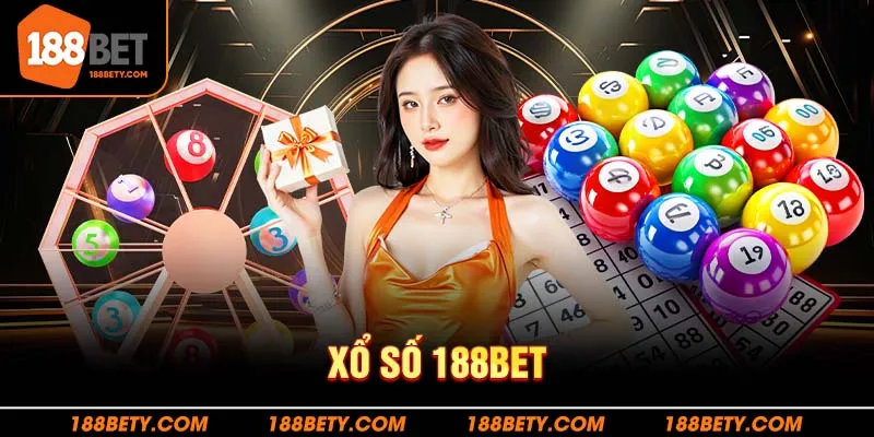 Hướng dẫn các bước tham gia chơi xổ số 188BET